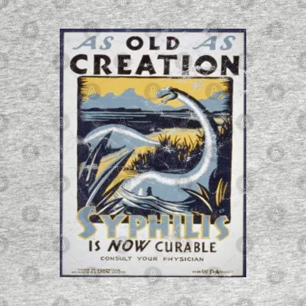 As Old As Creation - Vintage Syphilis Poster by Slightly Unhinged